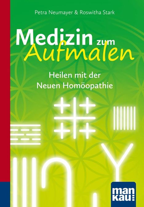 Petra Neumayer: Neumayer, P: Medizin zum Aufmalen/Heilen Homöopathie, Buch