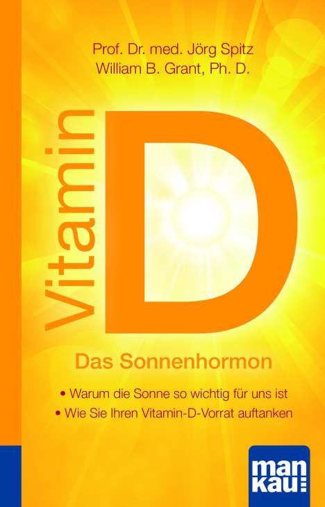 Jörg Spitz: Vitamin D - Das Sonnenhormon. Kompakt-Ratgeber, Buch