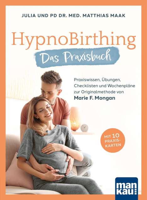 Julia Maak: HypnoBirthing. Das Praxisbuch, Buch