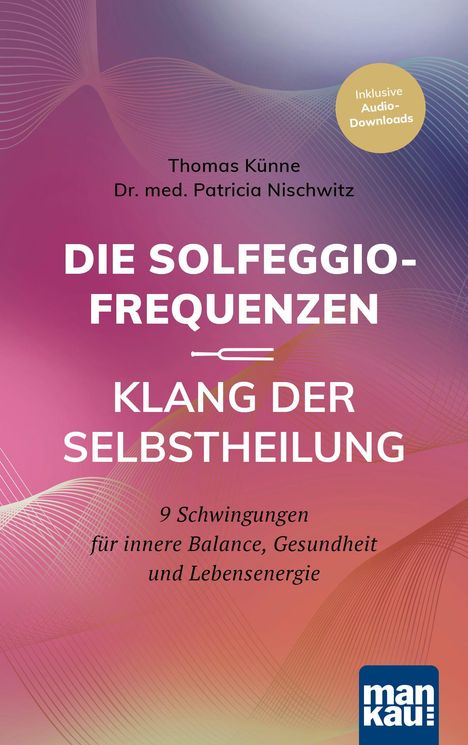 Text: "DIE SOLFEGGIO-FREQUENZEN", "KLANG DER SELBSTHEILUNG", Autoren: Thomas Künne, Dr. med. Patricia Nischwitz. Gradient-Hintergrund.