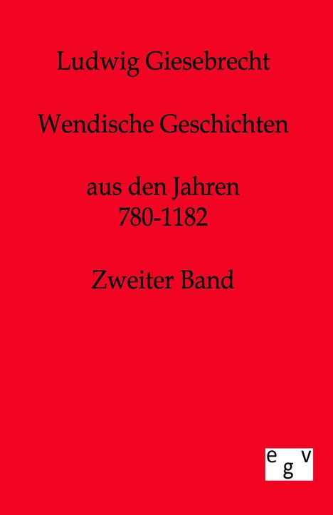 Ludwig Giesebrecht: Wendische Geschichten, Buch