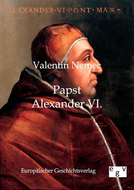 Valentin Nemec: Papst Alexander VI., Buch