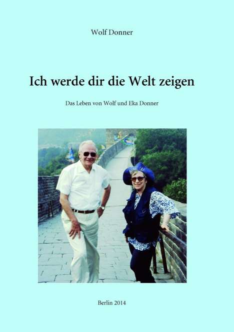 Wolf Donner: Ich werde dir die Welt zeigen, Buch