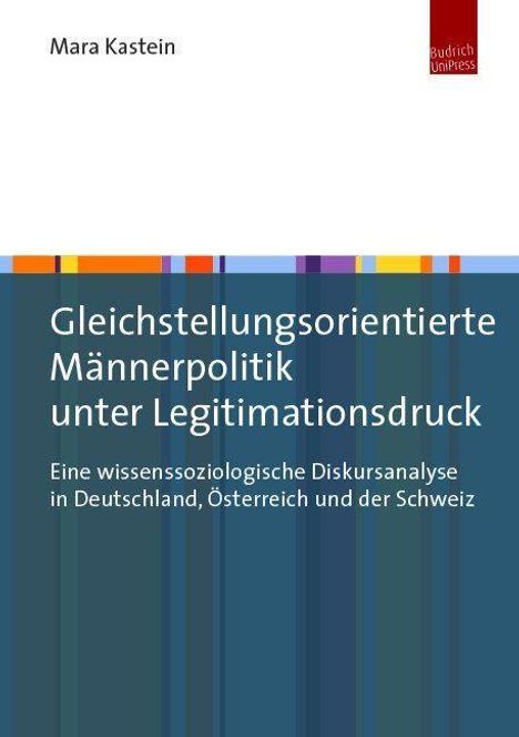 Mara Kastein: Gleichstellungsorientierte Männerpolitik unter Legitimationsdruck, Buch