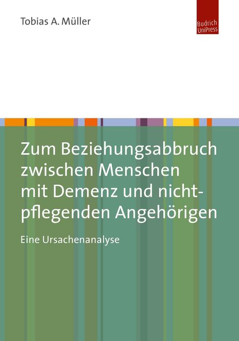 Tobias Müller: Müller, T: Zum Beziehungsabbruch / Menschen mit Demenz, Buch