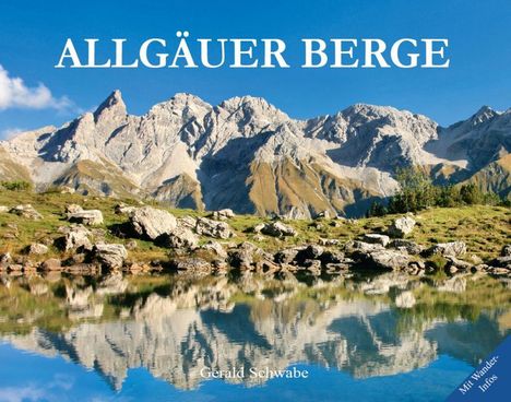 Gerald Schwabe: Schwabe, G: Allgäuer Berge, Buch