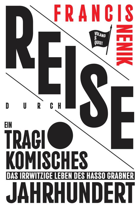 Francis Nenik: Reise durch ein tragikomisches Jahrhundert, Buch
