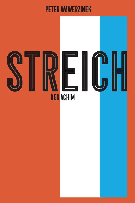 Peter Wawerzinek: Streich, der Achim, Buch