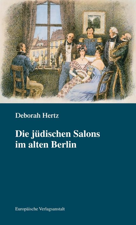 Deborah Hertz: Die jüdischen Salons im alten Berlin, Buch