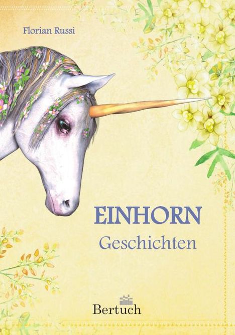 Florian Russi: Einhorn-Geschichten, Buch