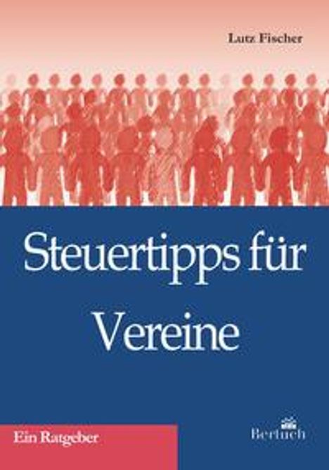 Lutz Fischer: Fischer, L: Steuertipps für Vereine, Buch