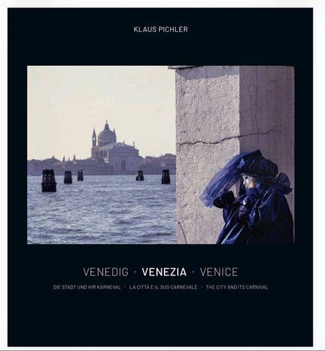 Text: "KLAUS PICHLER", "VENEZIA", "DIE STADT UND IHR KARNEVAL". Eine maskierte Person in Blau vor Venedig.
