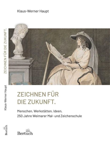 "ZEICHNEN FÜR DIE ZUKUNFT. Menschen. Werkstätten. Ideen. 250 Jahre Weimarer Mal- und Zeichenschule." Illustration einer Frau beim Malen.