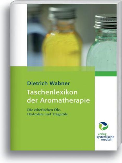 Dietrich Wabner: Taschenlexikon der Aromatherapie, Buch