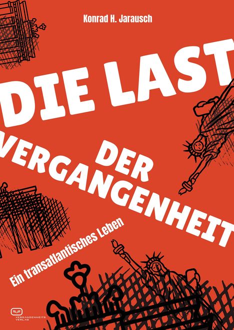 Konrad H. Jarausch: Die Last der Vergangenheit, Buch