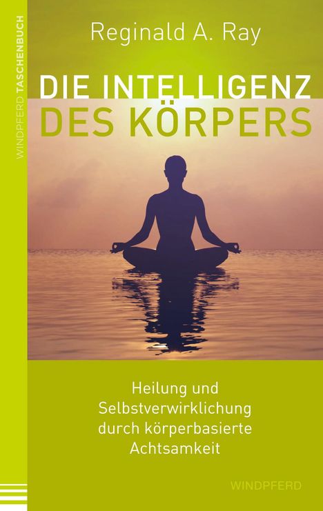 Reginald A. Ray: Die Intelligenz des Körpers, Buch