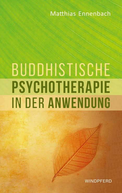Matthias Ennenbach: Buddhistische Psychotherapie in der Anwendung, Buch
