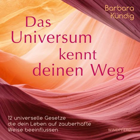 Barbara Kündig: Das Universum kennt deinen Weg, Buch