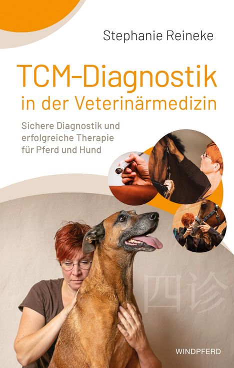 Stephanie Reineke: Reineke, S: TCM Diagnostik in der Veterinärmedizin, Buch