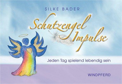 "Schutzengel Impulse", "Jeden Tag spielend lebendig sein", Illustration eines bunten Engels mit Feder auf blauem Hintergrund.