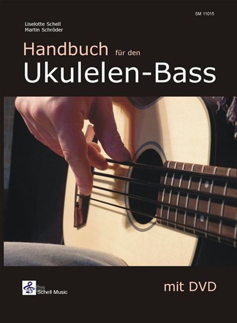Liselotte Schell: Schell, L: Handbuch für den Ukulelen-Bass /m.DVD, Buch