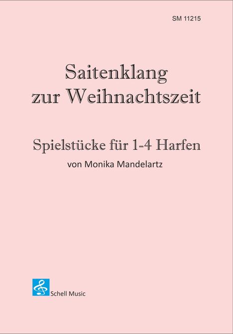 "Saitenklang zur Weihnachtszeit", Spielstücke für 1-4 Harfen, von Monika Mandelartz. Oben rechts: SM 11215. Unten: Schell Music Logo.