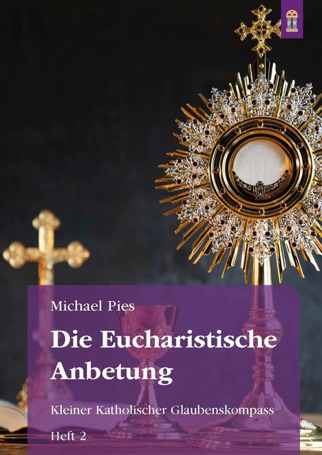 Michael Pies: Die Eucharistische Anbetung, Buch