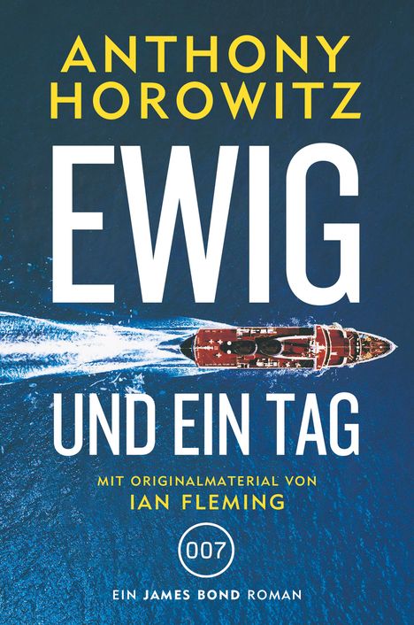 Anthony Horowitz: James Bond: Ewig und ein Tag, Buch