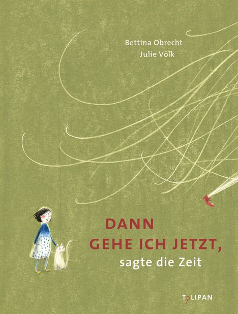 Bettina Obrecht: Dann gehe ich jetzt, sagte die Zeit, Buch