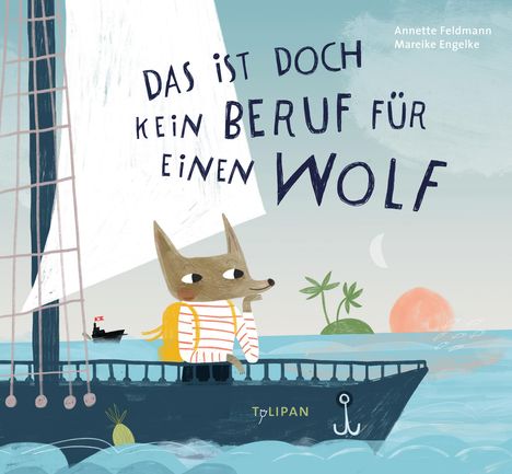 Annette Feldmann: Feldmann, A: Das ist doch kein Beruf für einen Wolf, Buch