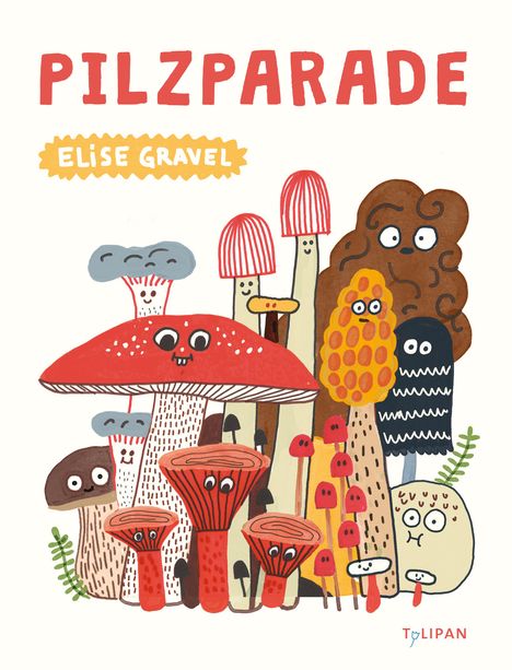 Elise Gravel: Pilzparade, Buch