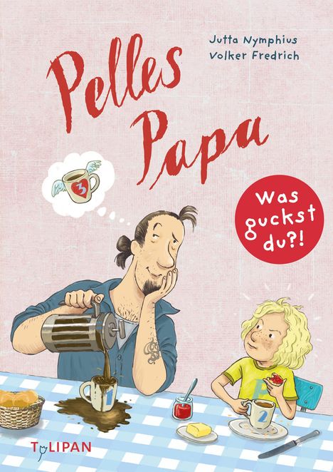 Jutta Nymphius: Was guckst du?! 3 - Pelles Papa, Buch