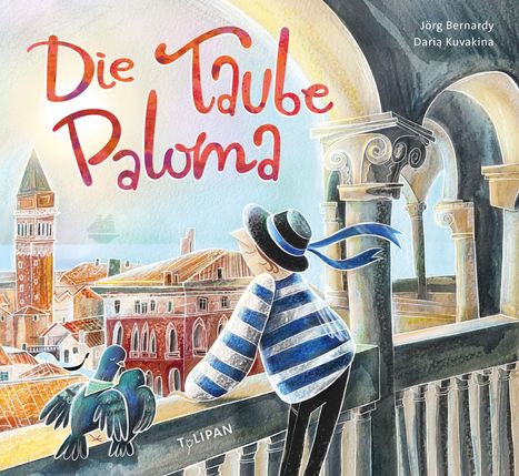 Schriftzug: "Die Taube Paloma". Illustration: Junge in Streifenhemd blickt von Balkon auf Stadt mit Taube.