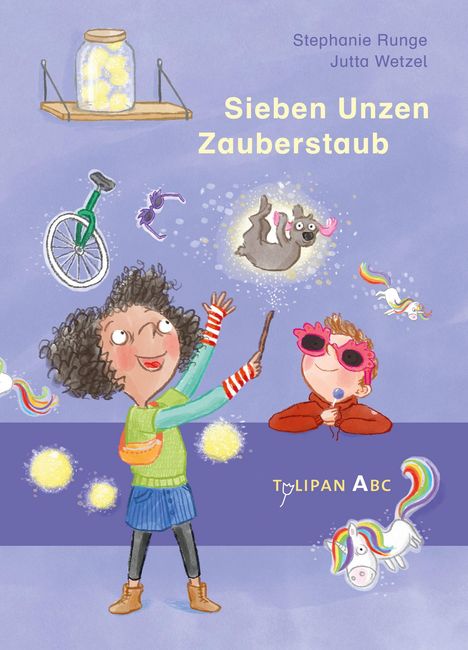 "Sieben Unzen Zauberstaub", Autoren: Stephanie Runge, Jutta Wetzel. Zwei fröhliche Kinder, magische Objekte, lila Hintergrund.