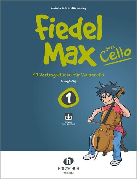Andrea Holzer-Rhomberg: Fiedel-Max goes Cello 1 (mit Online-Code), Buch