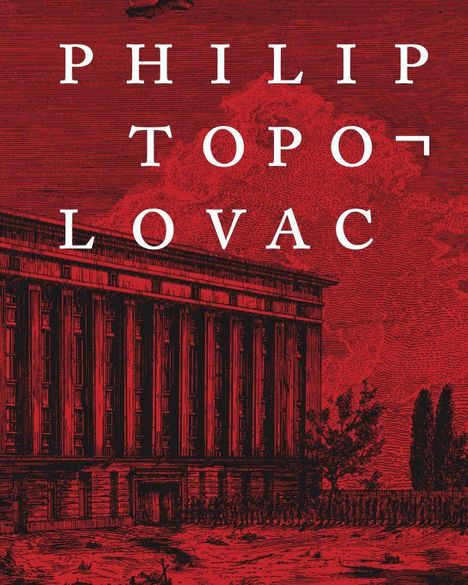 Text: "PHILIP TOPOLOVAC". Illustration eines Gebäudes in Rot mit Bäumen im Vordergrund.