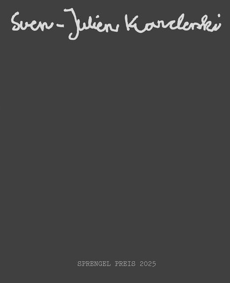 "Sven-Julien Kanclerski" große Schrift, "SPRENGEL PREIS 2025" unten klein. Schwarzer Hintergrund, weiße Schrift.