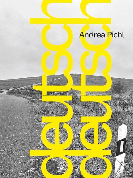 Gelber Text "deutsch" wiederholt, Name "Andrea Pichl". Schwarz-weißes Bild mit Straße und Landschaft.