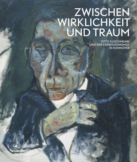 "ZWISCHEN WIRKLICHKEIT UND TRAUM. OTTO GLEICHMANN UND DER EXPRESSIONISMUS IN HANNOVER" in Weiß. Expressionistisches Gemälde eines Mannes mit blauer Haut und intensivem Ausdruck.