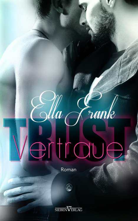 Ella Frank: Trust - Vertraue, Buch