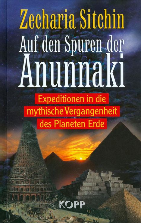 Zecharia Sitchin: Sitchin, Z: Auf den Spuren der Anunnaki, Buch