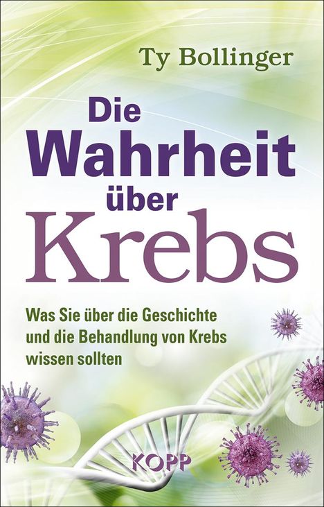 Ty Bollinger: Die Wahrheit über Krebs, Buch