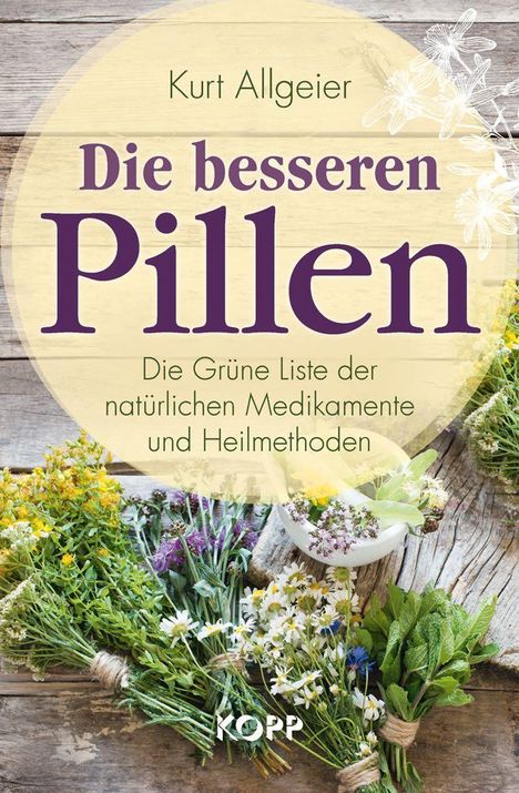 Kurt Allgeier: Die besseren Pillen, Buch
