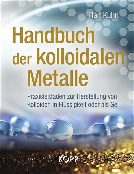 Ralf Kuhn: Handbuch der kolloidalen Metalle, Buch