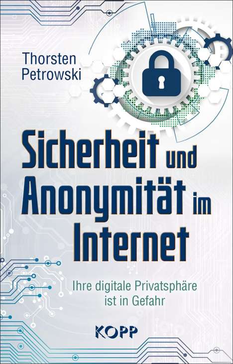 Thorsten Petrowski: Petrowski, T: Sicherheit und Anonymität im Internet, Buch