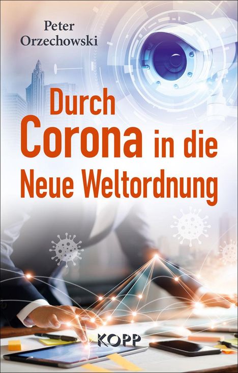 Peter Orzechowski: Durch Corona in die Neue Weltordnung, Buch