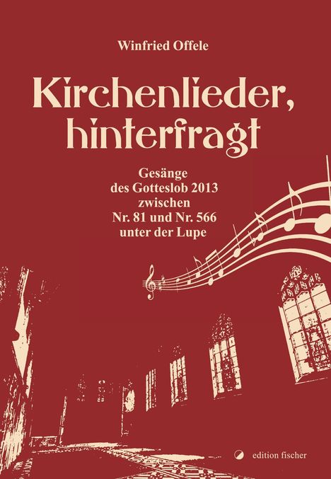 Winfried Offele: Kirchenlieder, hinterfragt, Buch