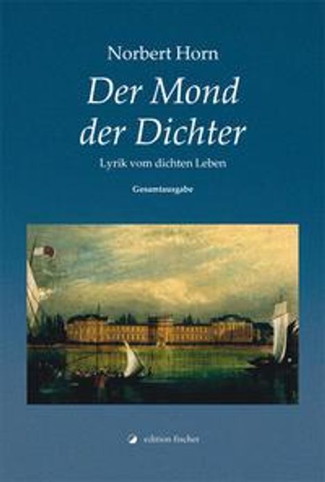 Norbert Horn: Horn, N: Mond der Dichter, Buch
