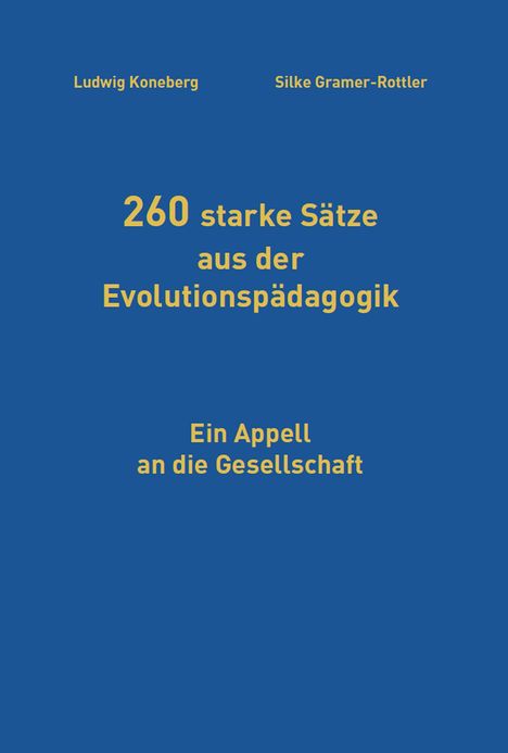 Ludwig Koneberg: 260 starke Sätze aus der Evolutionspädagogik, Buch