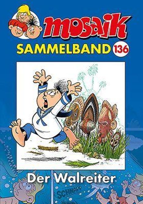„mosaik Sammelband 136 Der Walreiter“. Ein Matrose stolpert vor bemalten Schilden.